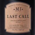Last Call, Manly Indulgence, 16.5oz, Classic+ Collection
